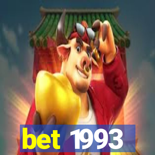 bet 1993